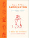 Front cover of a hardback book called 'How To Be More Paddington - A Book of Kindness by Michel Bond and Peggy Fortnum in orange and cream on a white background